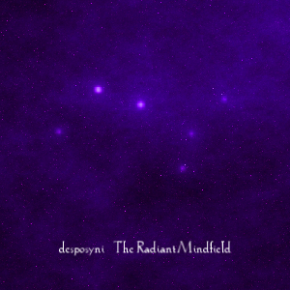 Desposyni - 'The Radiant Mindfield'